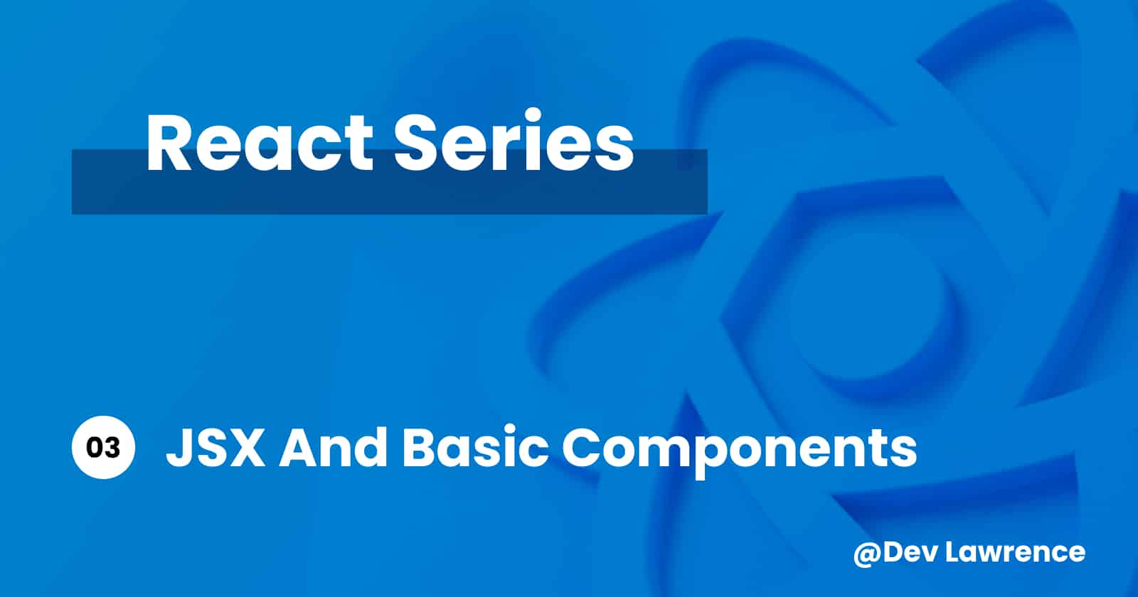 React's Core Concepts - Jsx and Components